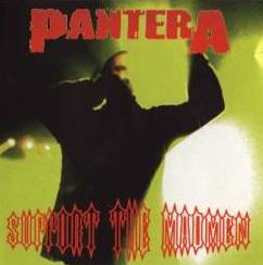 Pantera : Support the Madmen